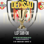 DECISÃO DO ESTADUAL LCF SUB-08 ACONTECE NESTE DOMINGO