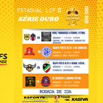 PLAY-OFFS DO ESTADUAL LCF SÉRIE OURO INICIA NESTE SÁBADO